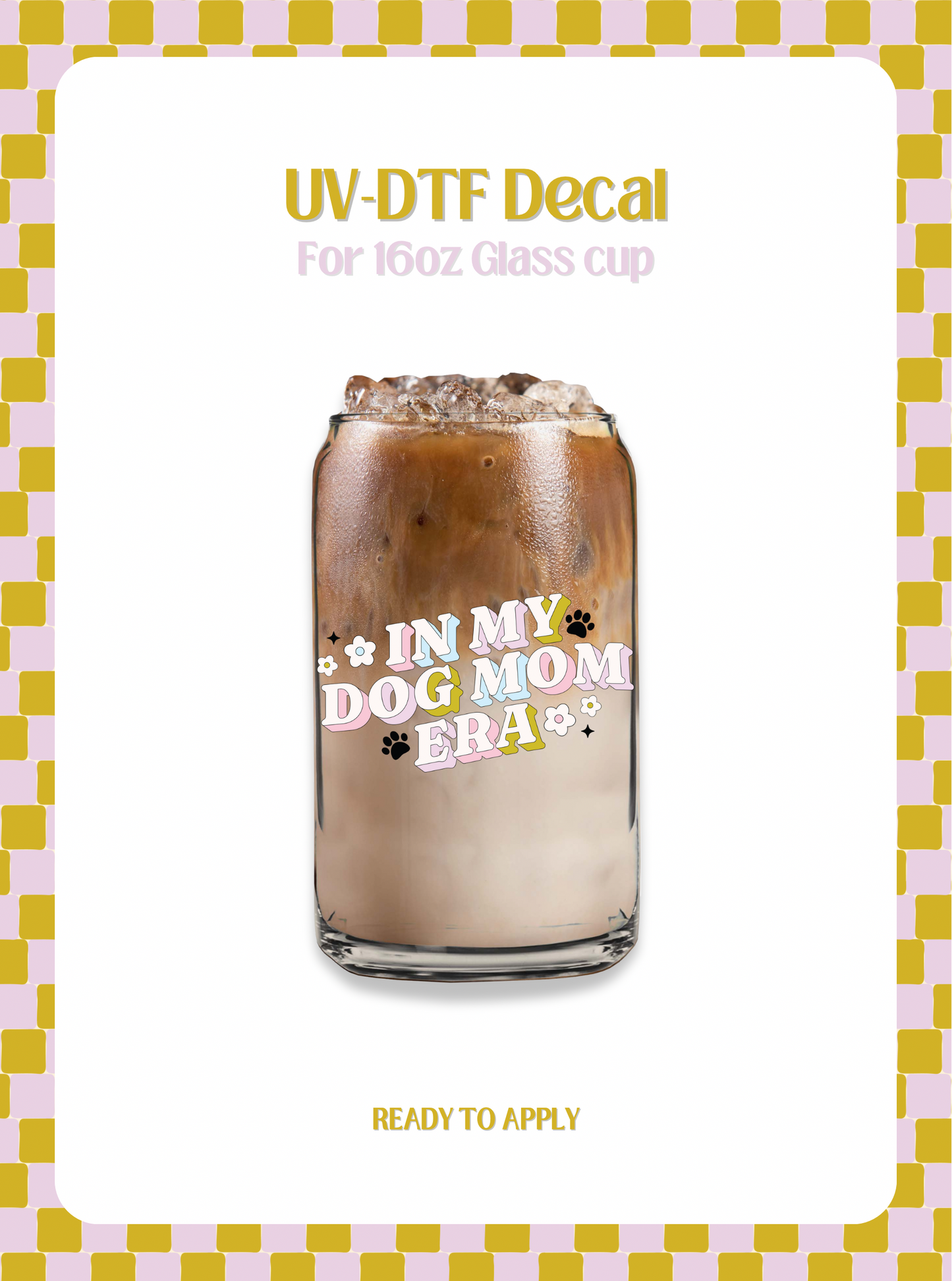 In my dog mom era UV-DTF Decal