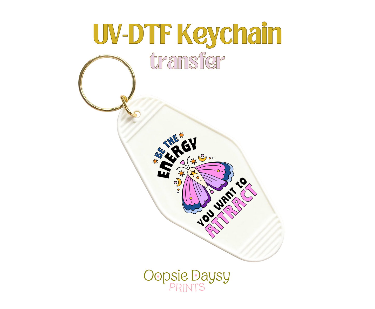 Be The Energy Outline Text UV-DTF Keychain