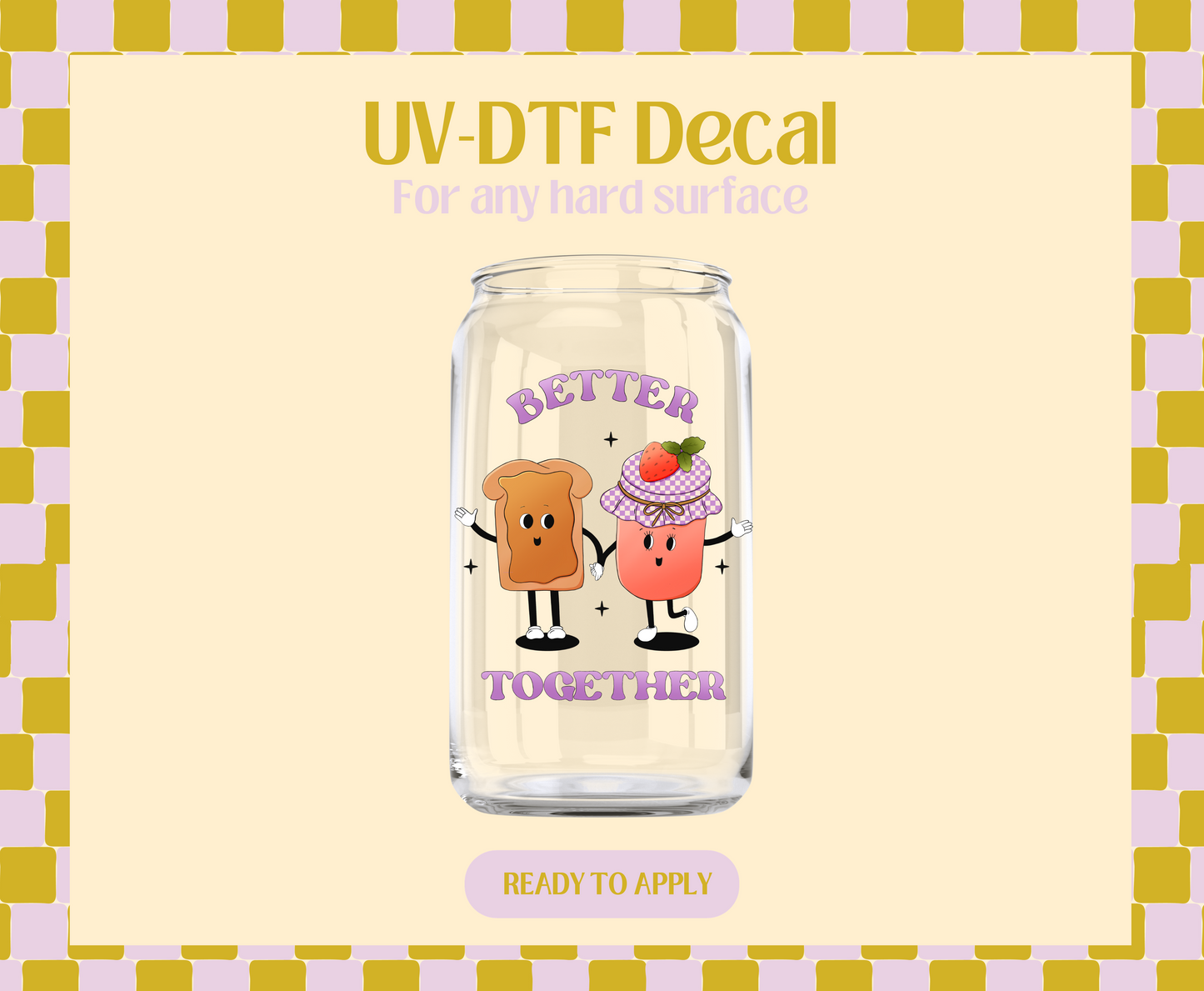 Better Together PB&J UV-DTF Decal