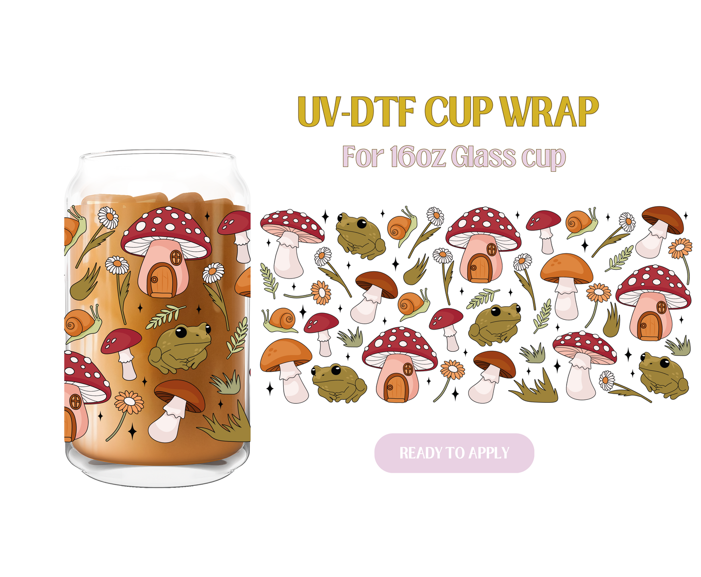 Bloom Where You Are Planted Toad UV-DTF Cup Wrap