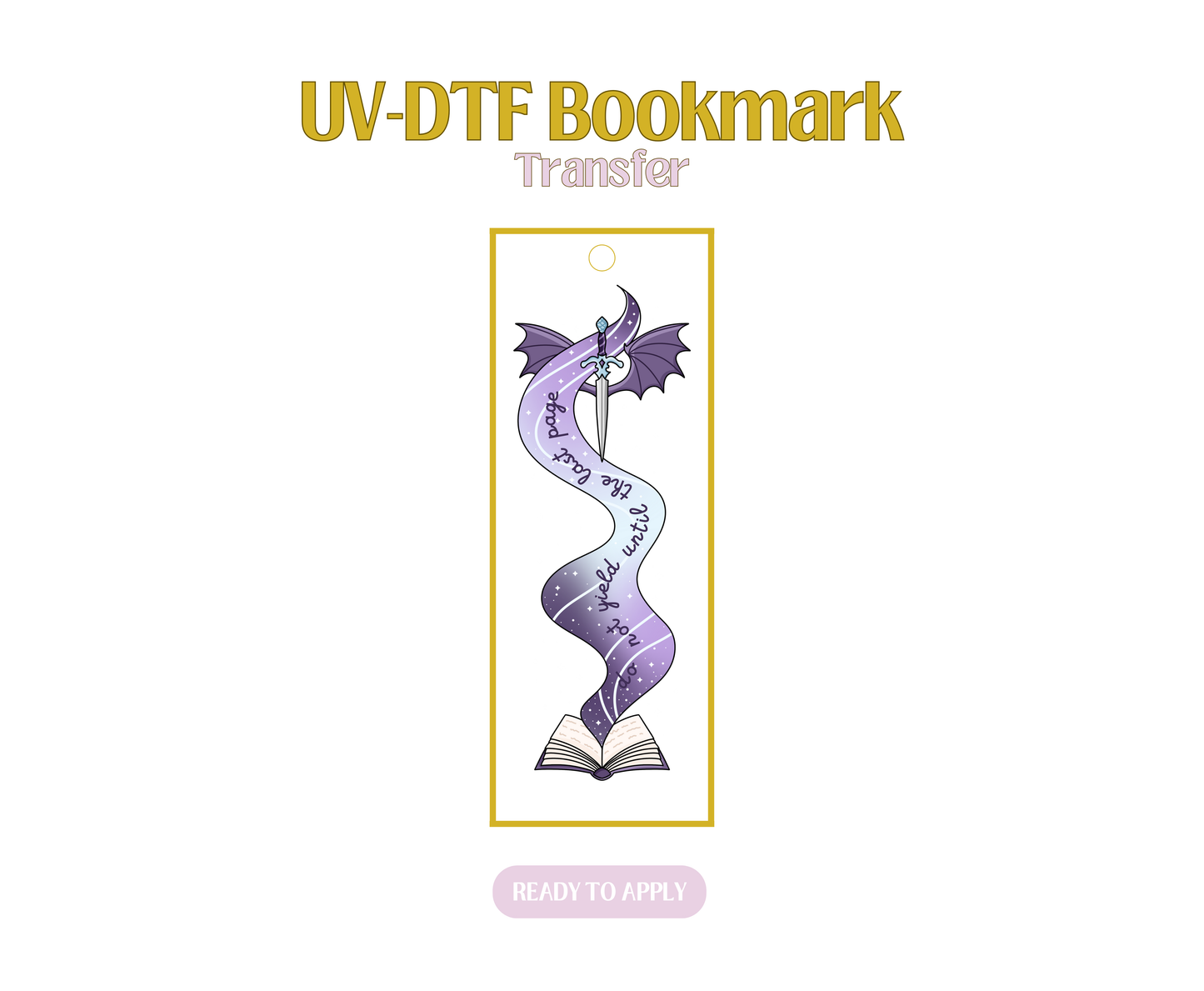 Do Not Yeild Until The Last Page UV-DTF Bookmark