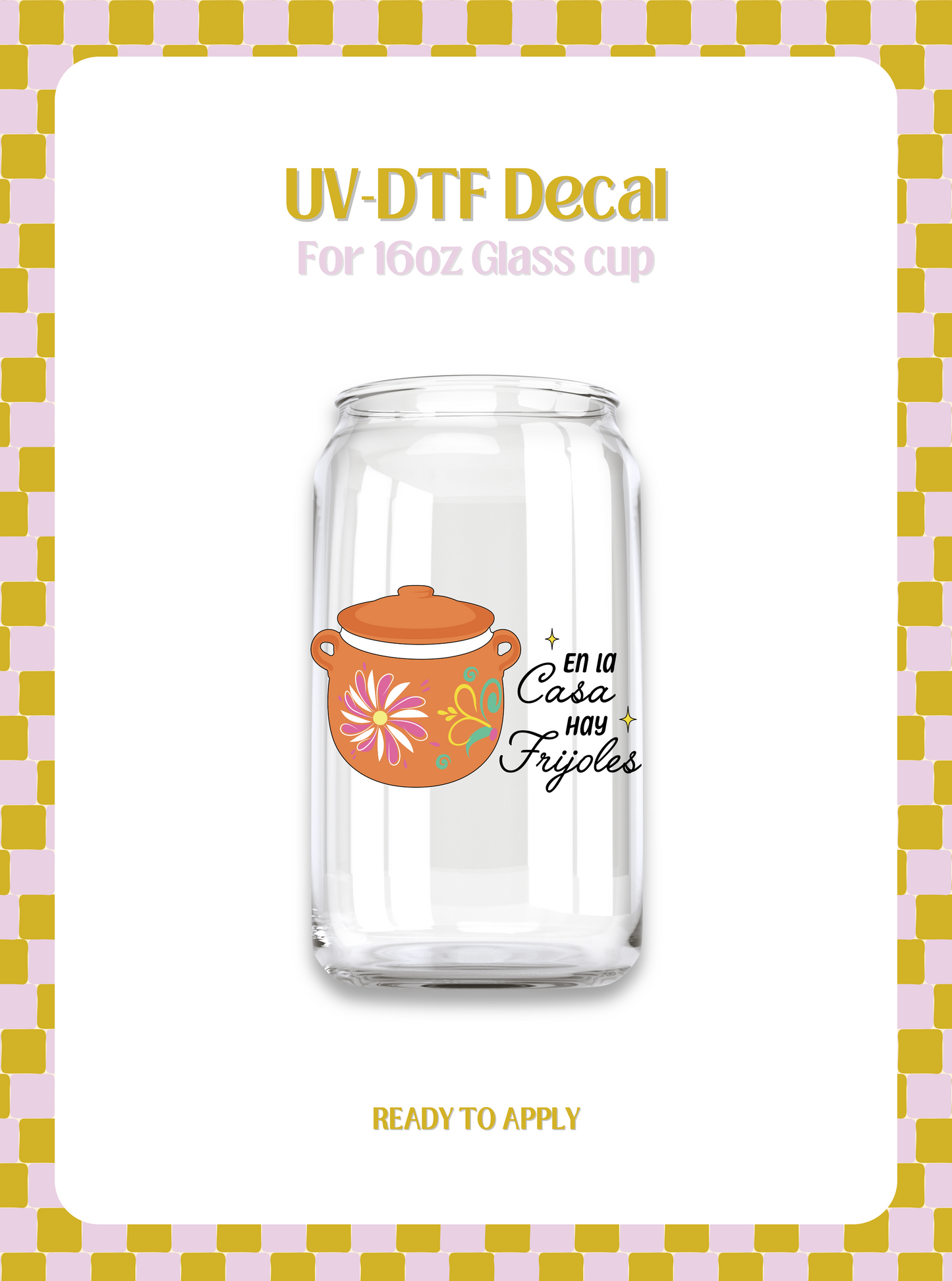 En la casa ay frijoles UV-DTF Decal