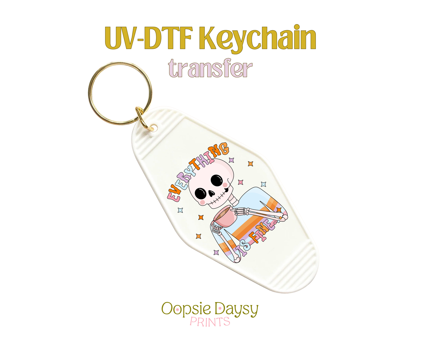Everything is Fine Cute Skeleton UV-DTF Keychain