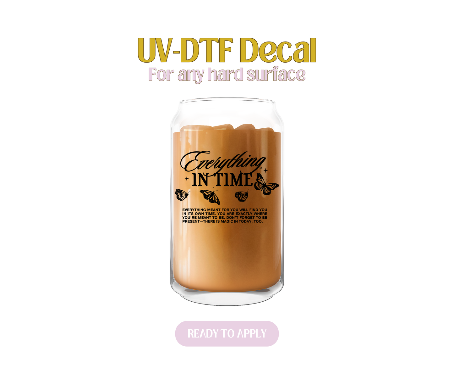 Everything in Time Black UV-DTF Decal