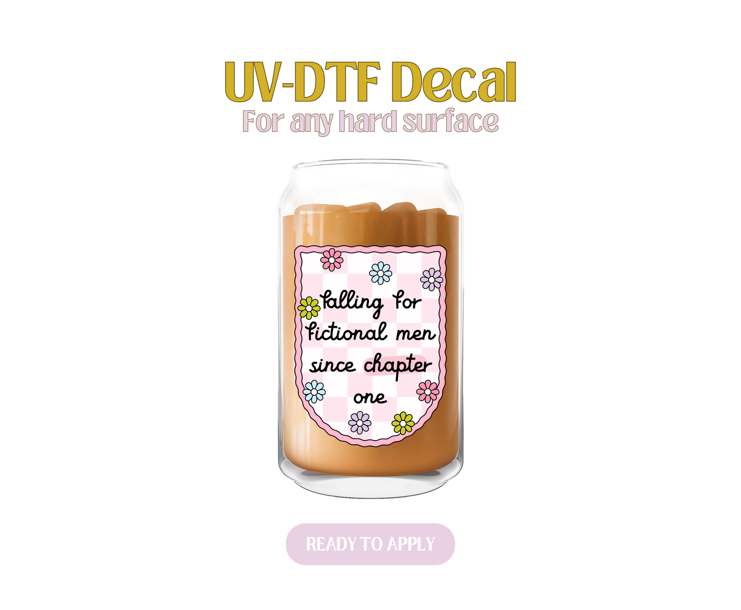 Falling For Fictional Men UV-DTF Decal