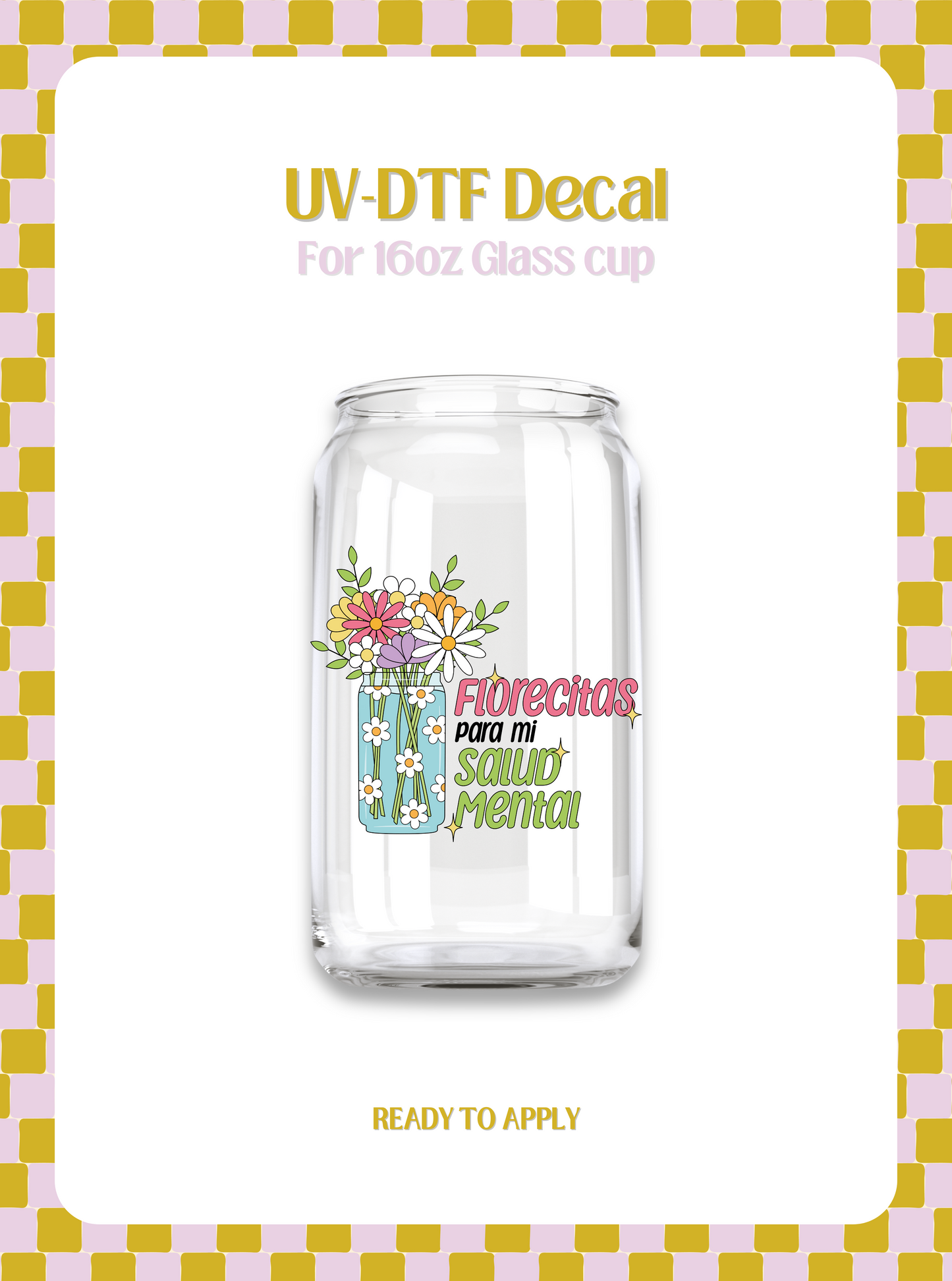 Florecitas para mi salud mental UV-DTF Decal