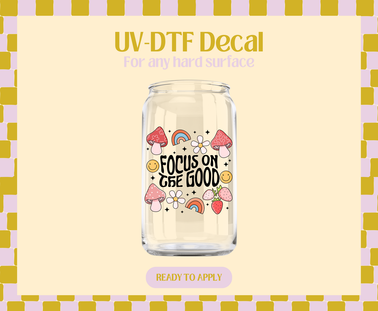 Focus On The Good UV-DTF Decal