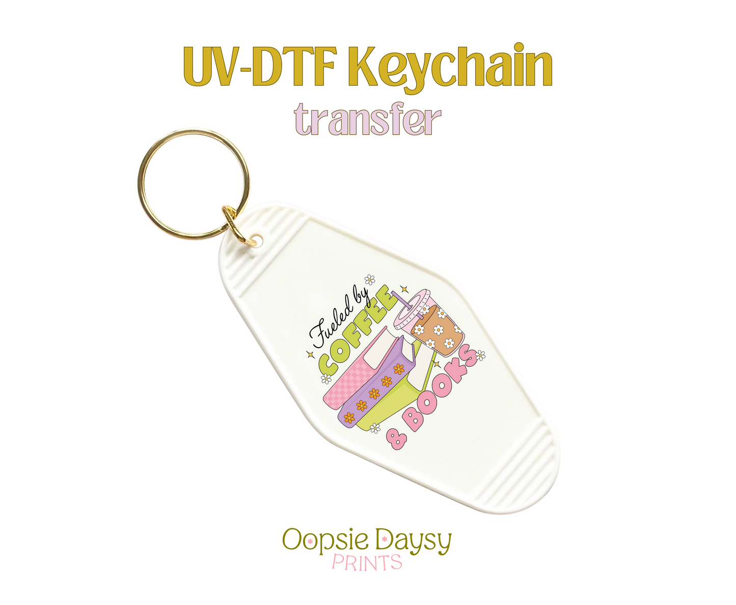 Fueled by Coffee & Books UV-DTF Keychain