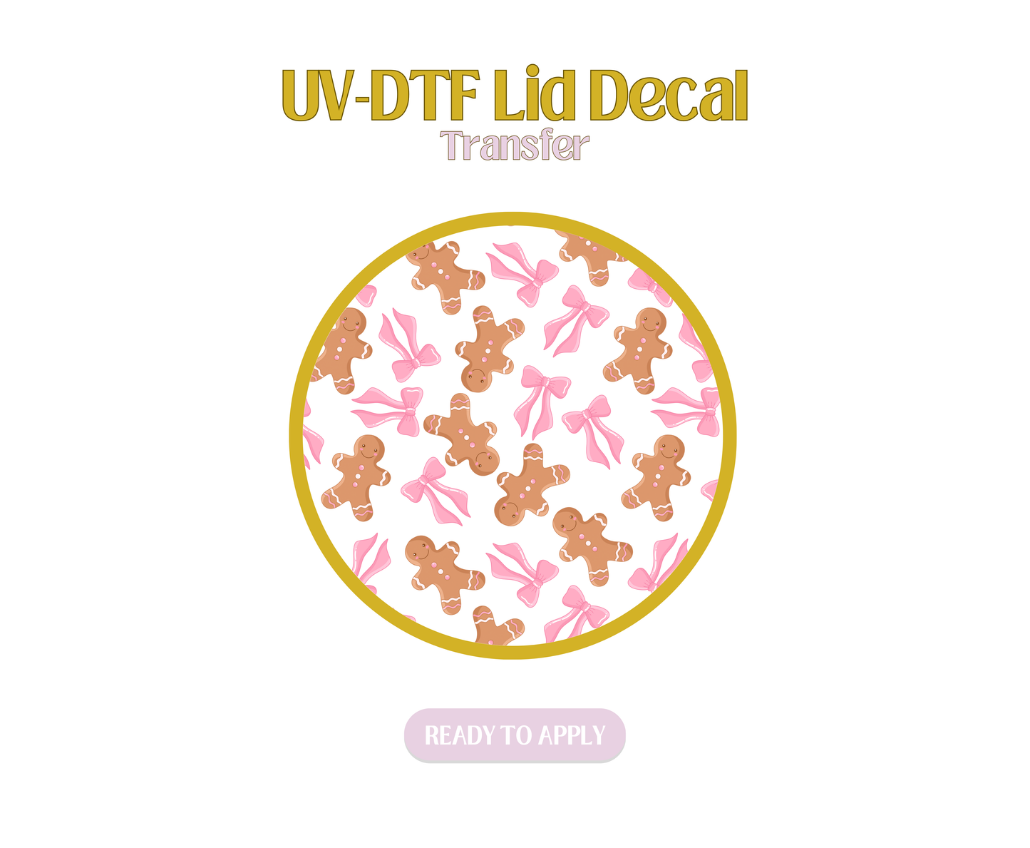 Gingerbread Bows UV-DTF Lid Decal