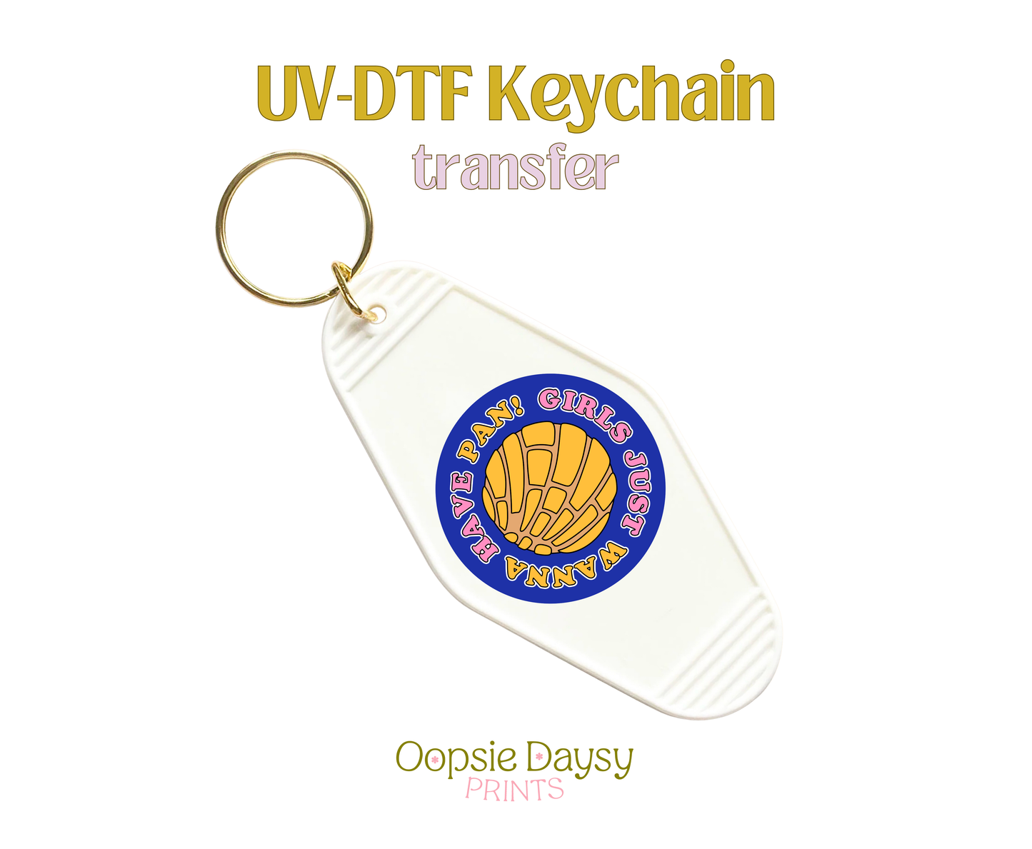 Girls Just Want to Have Pan Blue UV-DTF Keychain
