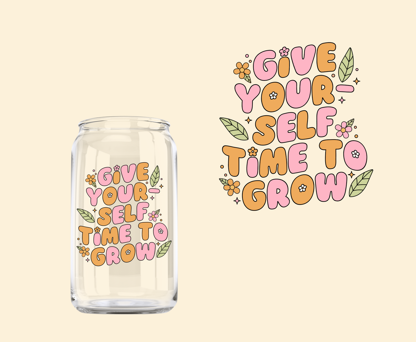 Give yourself time to grow UV-DTF Decal
