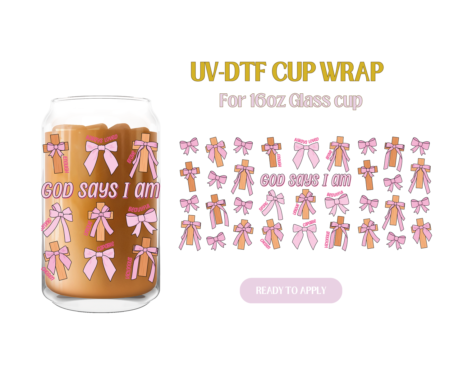 God Says I Am UV-DTF Wrap