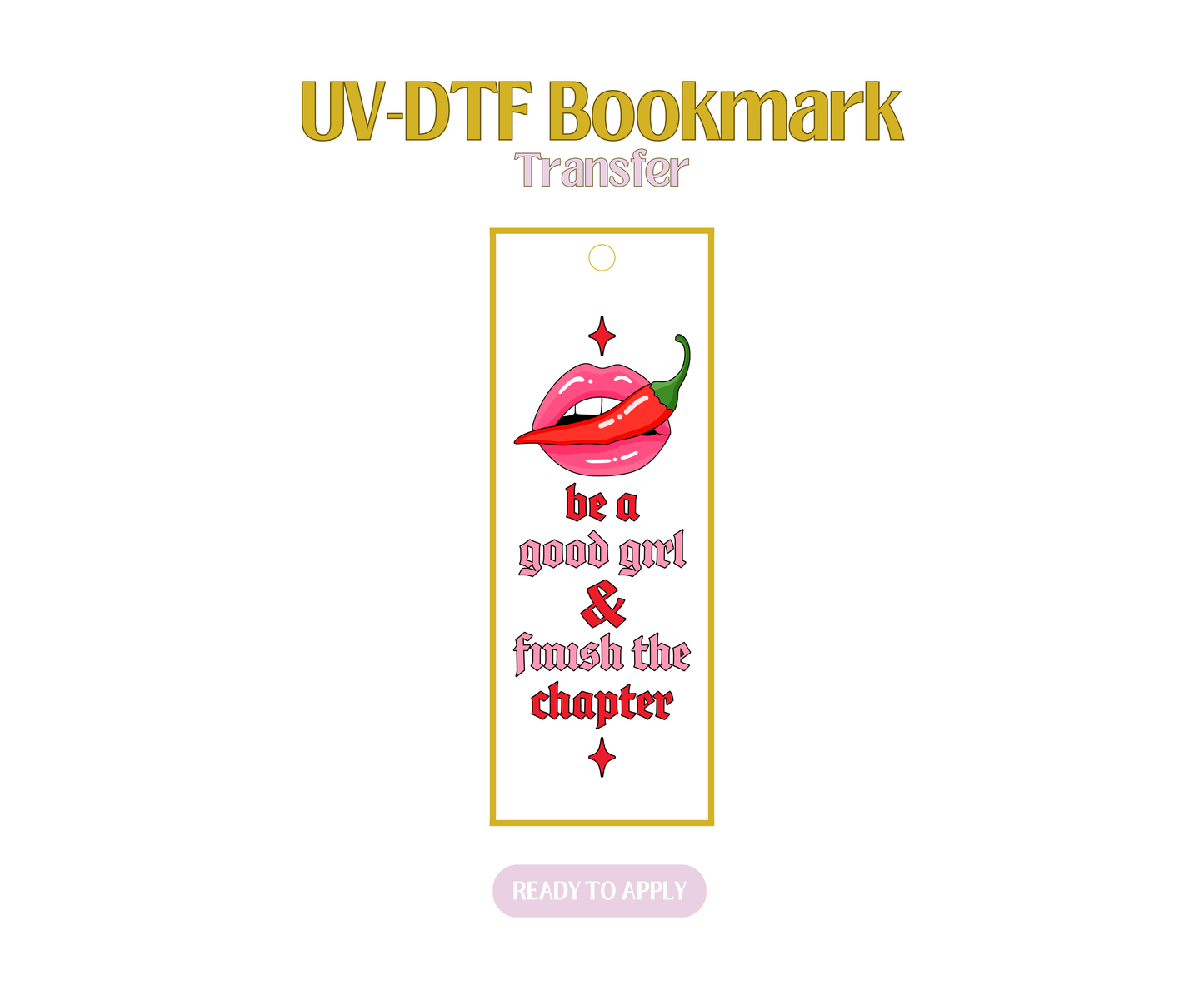 Good Girl Chapter UV-DTF Bookmark