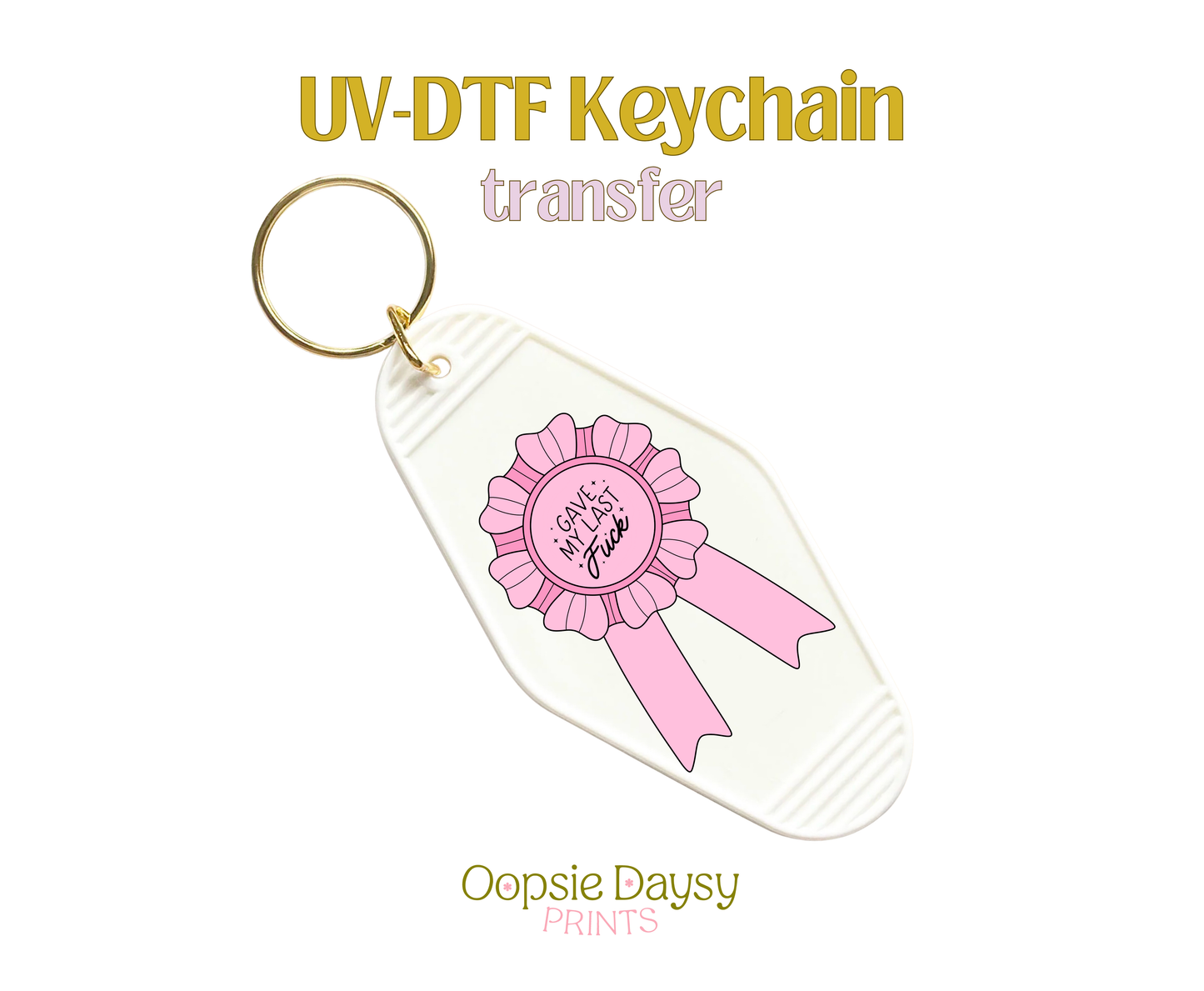 Have My Last Fuck Baby Pink Ribbon UV-DTF Keychain
