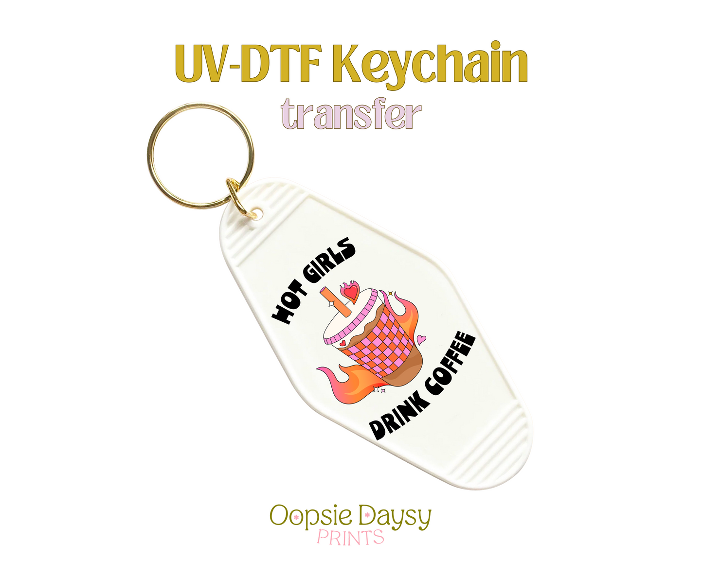 Hot Girls Drink Coffee Orange.Blk UV-DTF Keychain