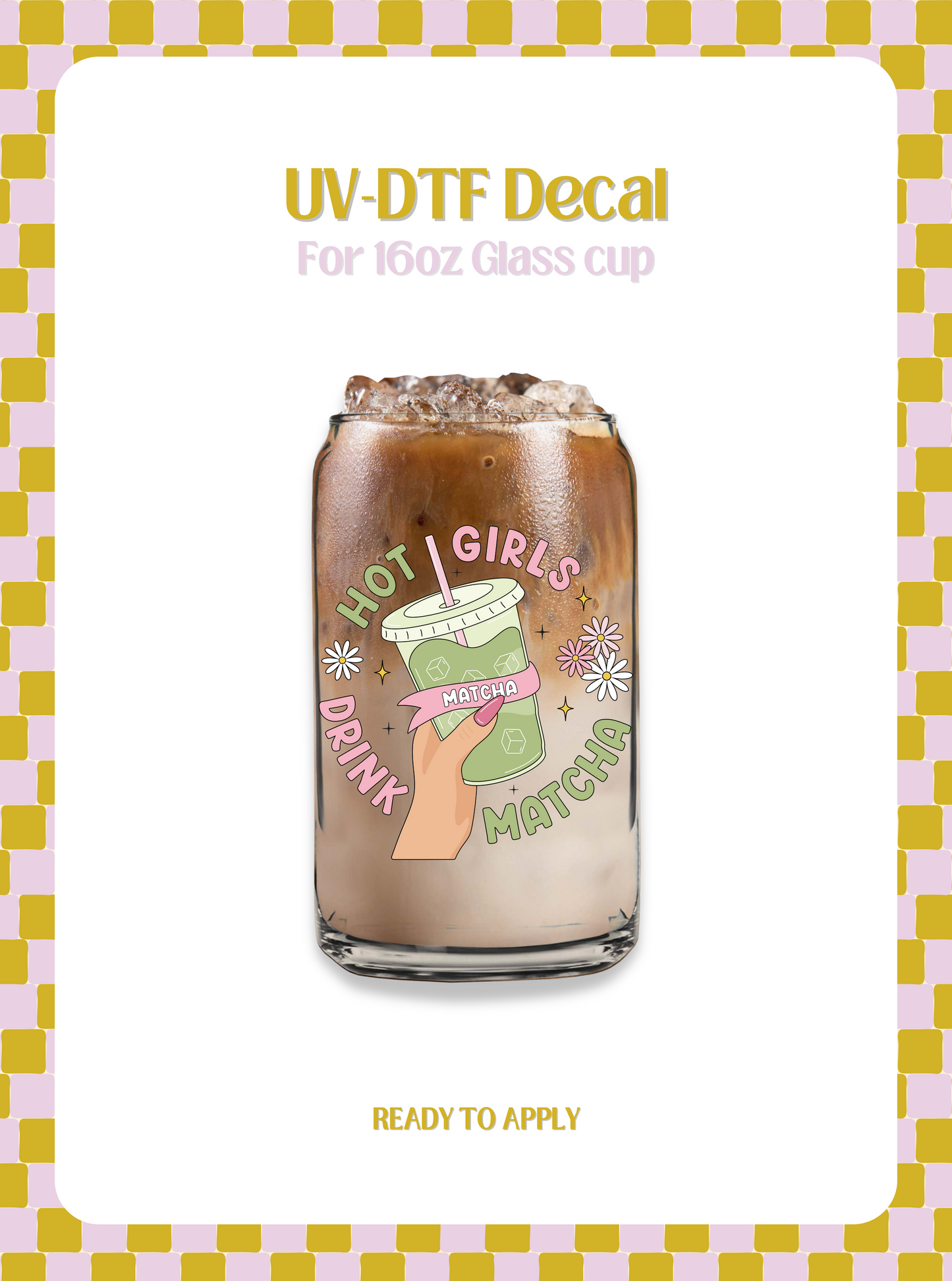 Hot girls drink Matcha UV-DTF Decal