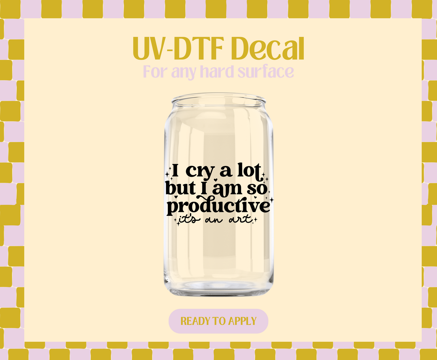 I cry a lot UV-DTF Decal