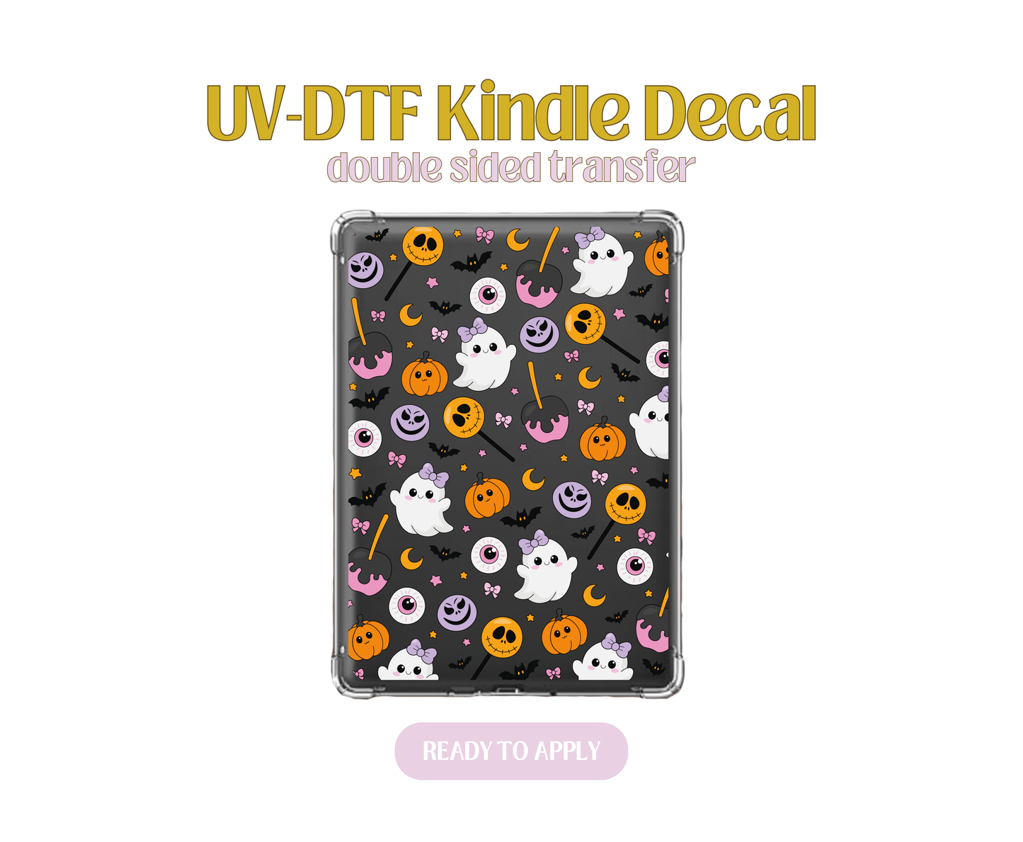 I'm Just a Ghoul UV-DTF Kindle Decals
