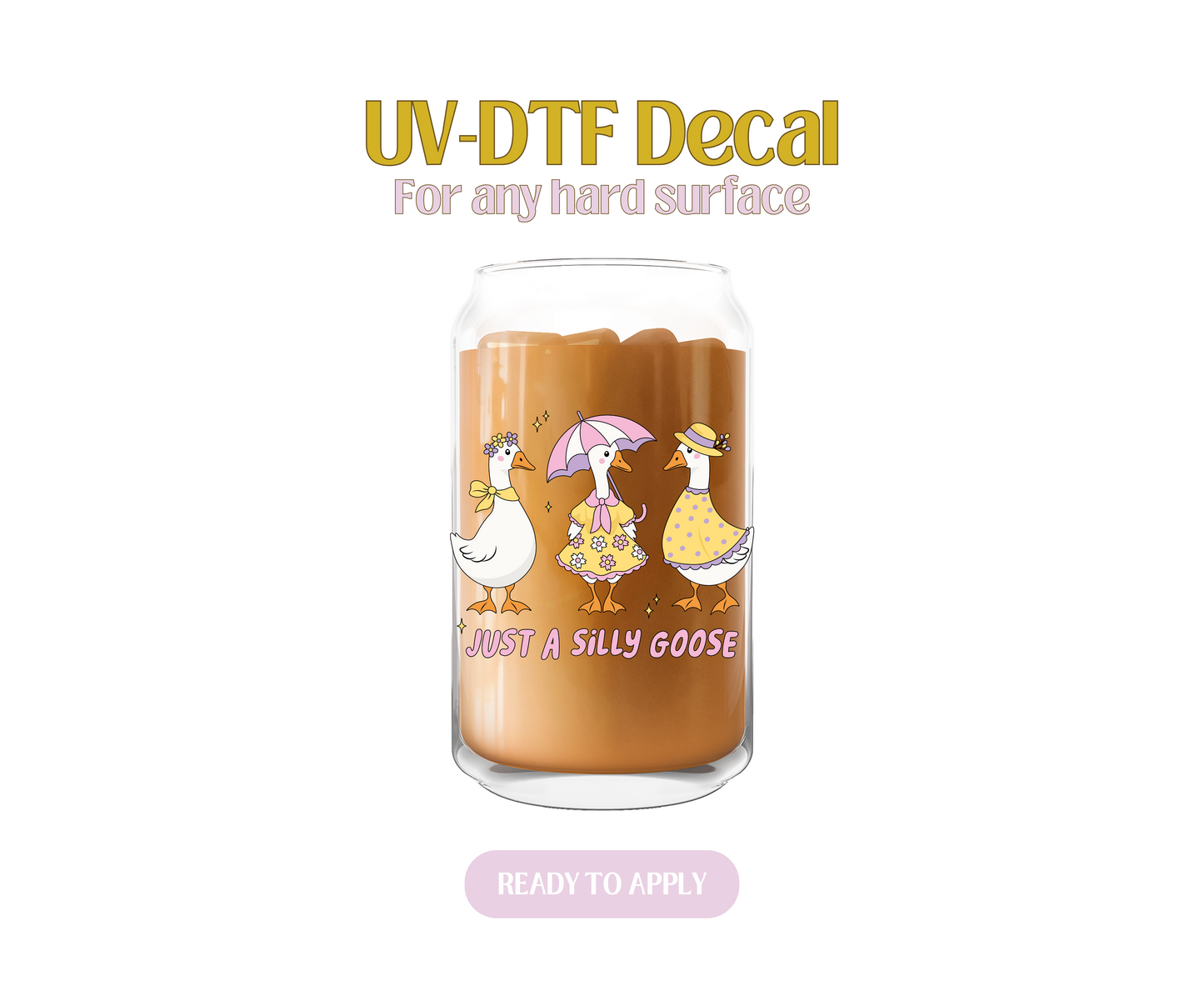Just A Silly Adorbs Goose UV-DTF Decal