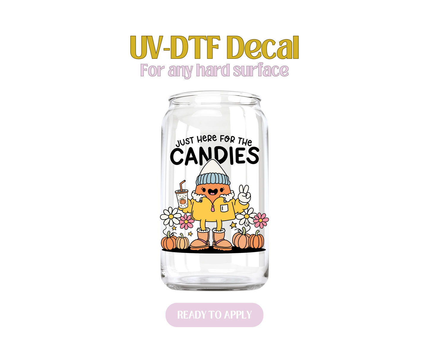 Just here for the candies UV-DTF Decal