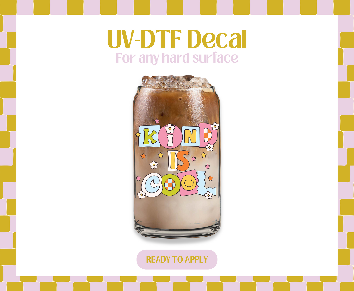 Kind is cool UV-DTF Decal