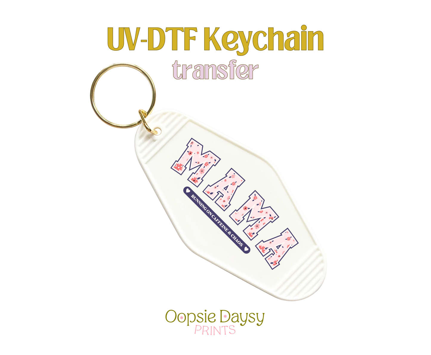 Mama Running On Caffeine & Chaos UV-DTF Keychain