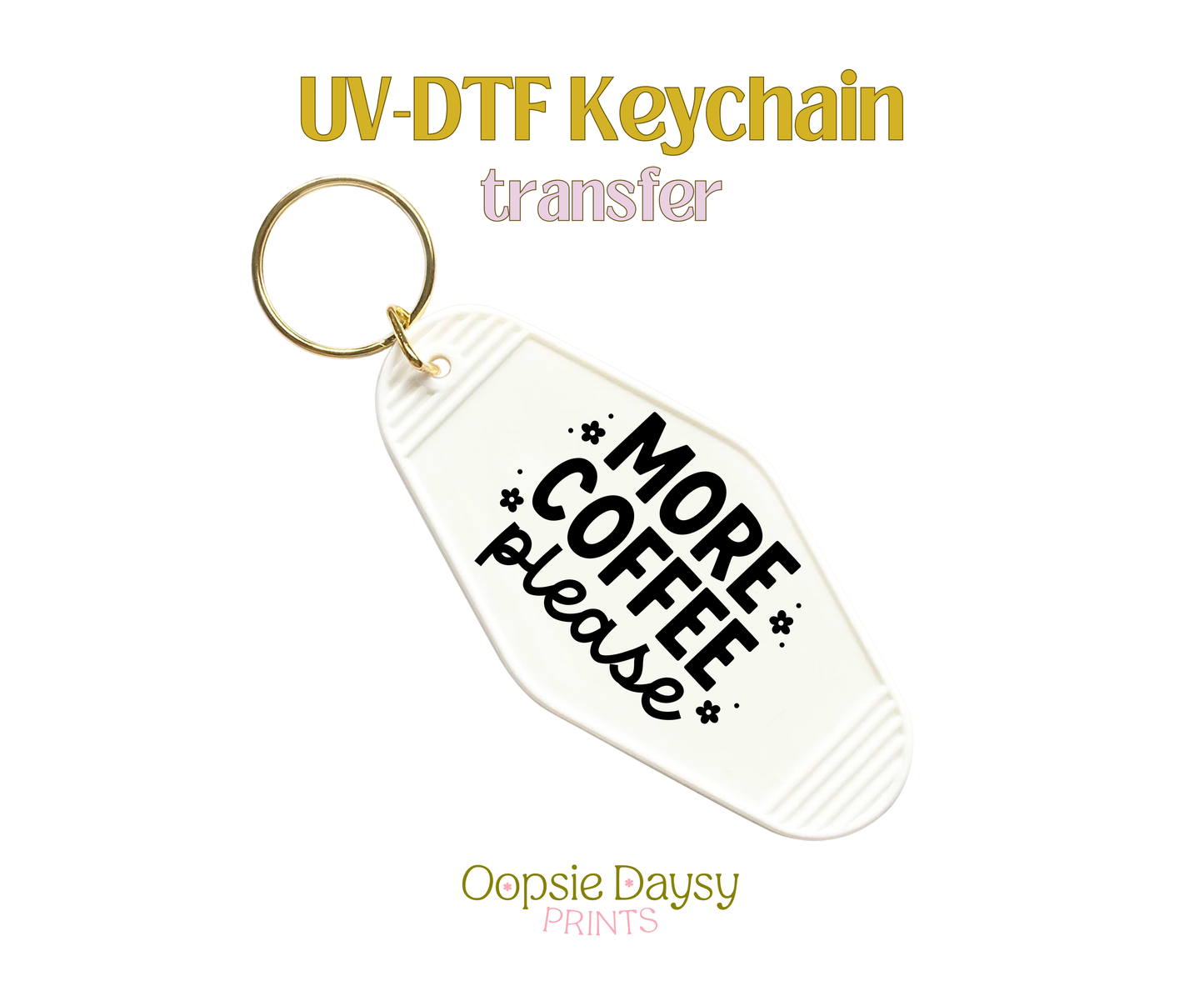 More Coffee Plz Black UV-DTF Keychain