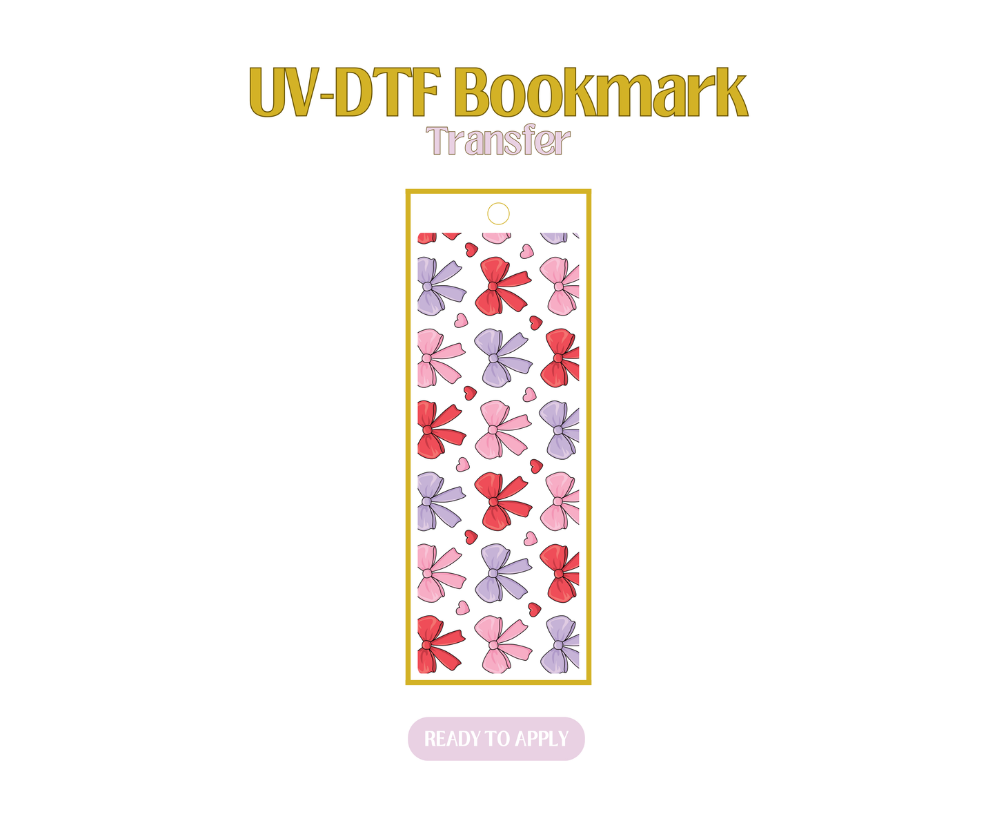 Pinky Bows UV-DTF Bookmark