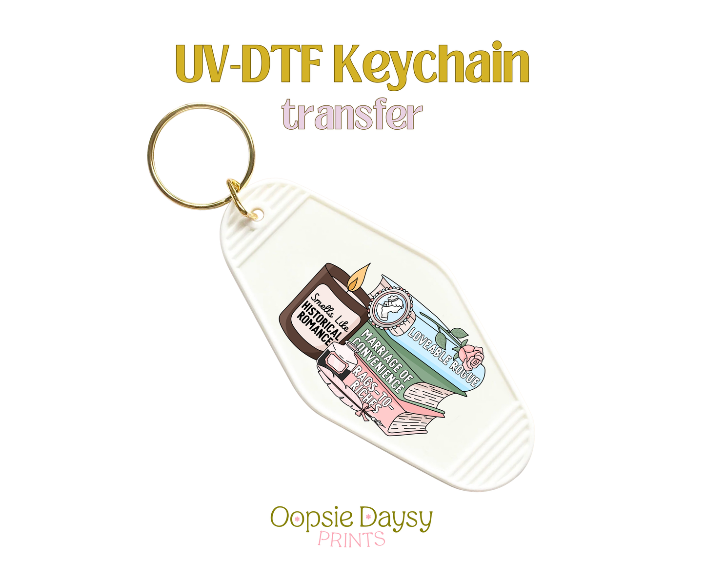 Smells like Historical Romance UV-DTF Keychain