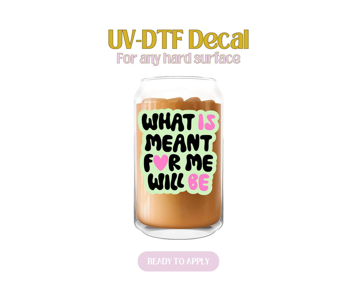 What is meant for me Green UV-DTF Decal