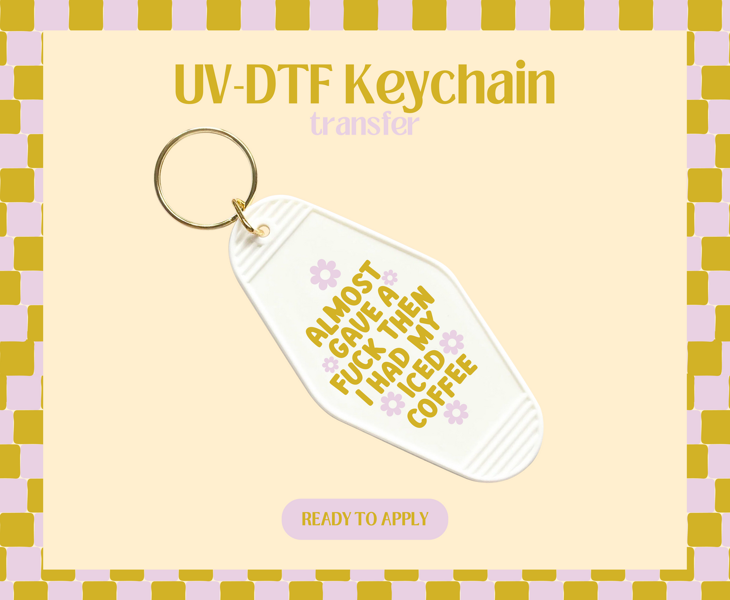 Almost gave a F UV-DTF Keychain