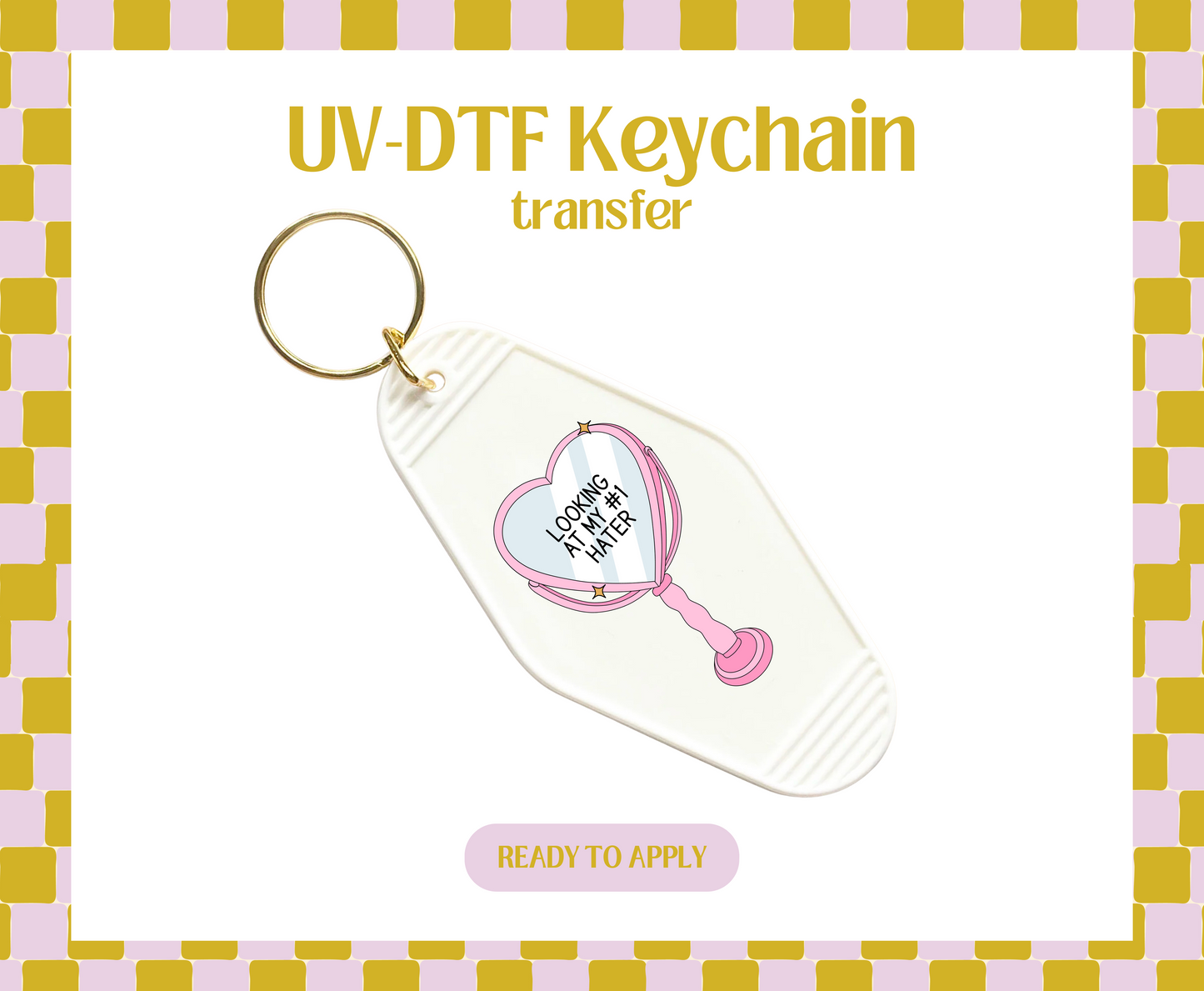 Looking at my #1 hater UV-DTF Keychain