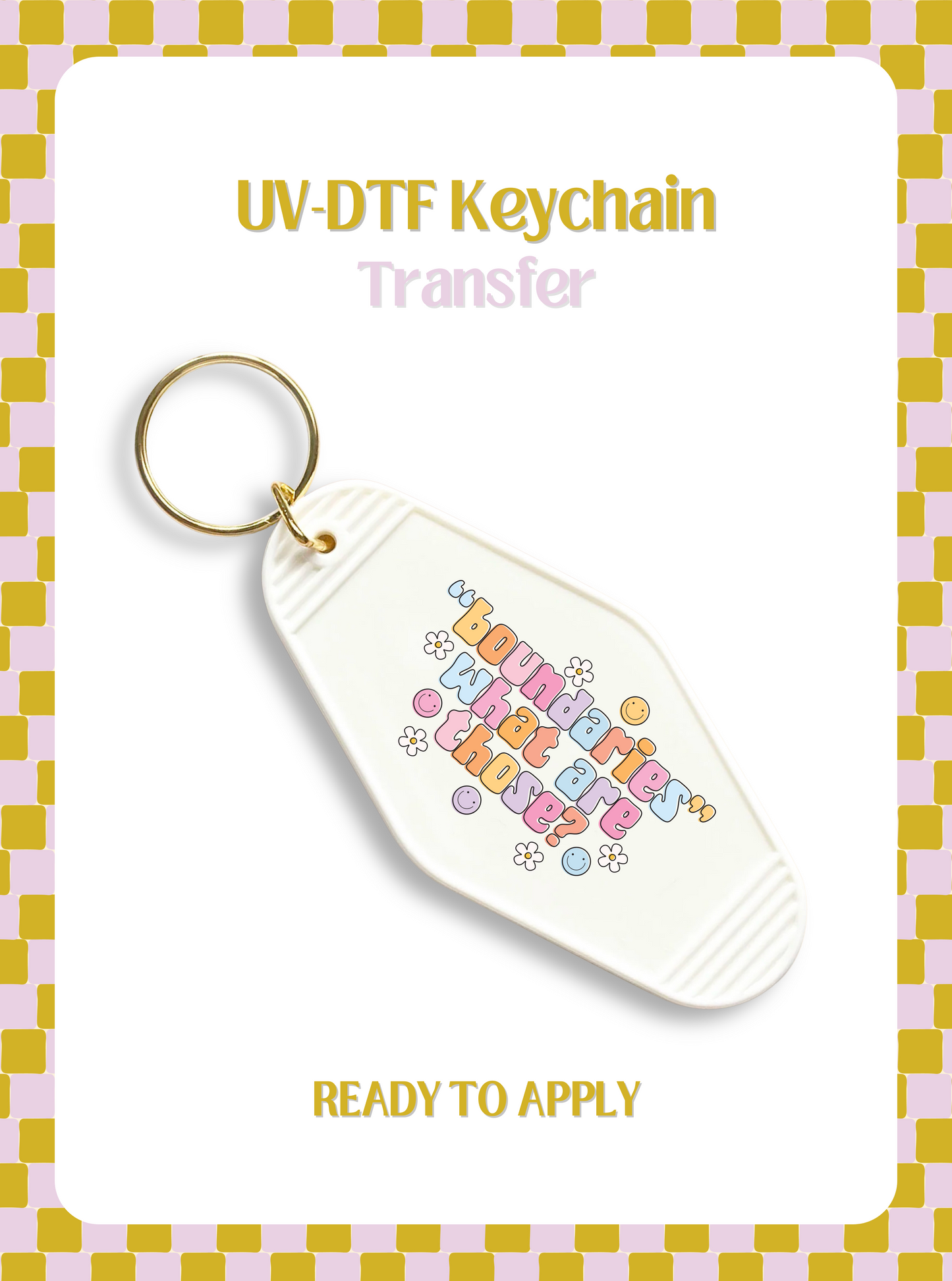 Boundaries, What are those? UV-DTF Keychain