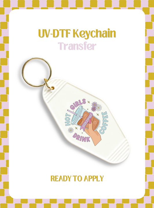 Hot Girls Drink Iced Coffee UV-DTF Keychain