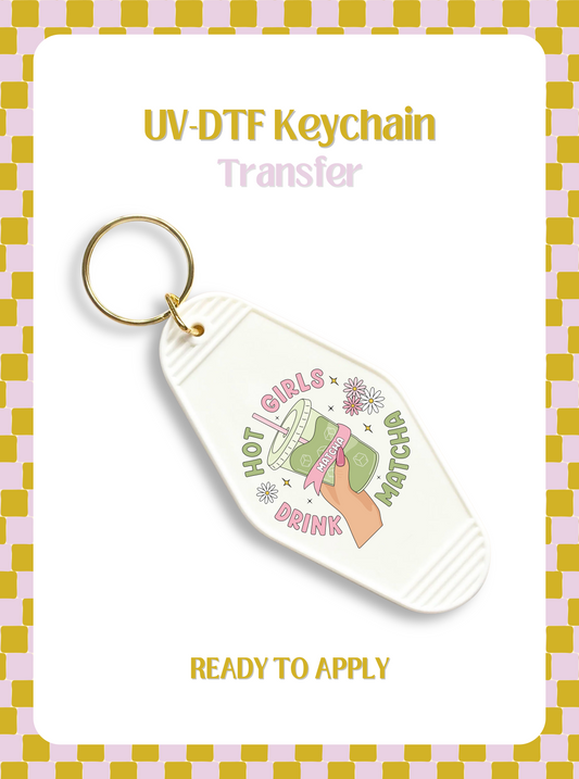 Hot Girls Drink Iced Matcha UV-DTF Keychain