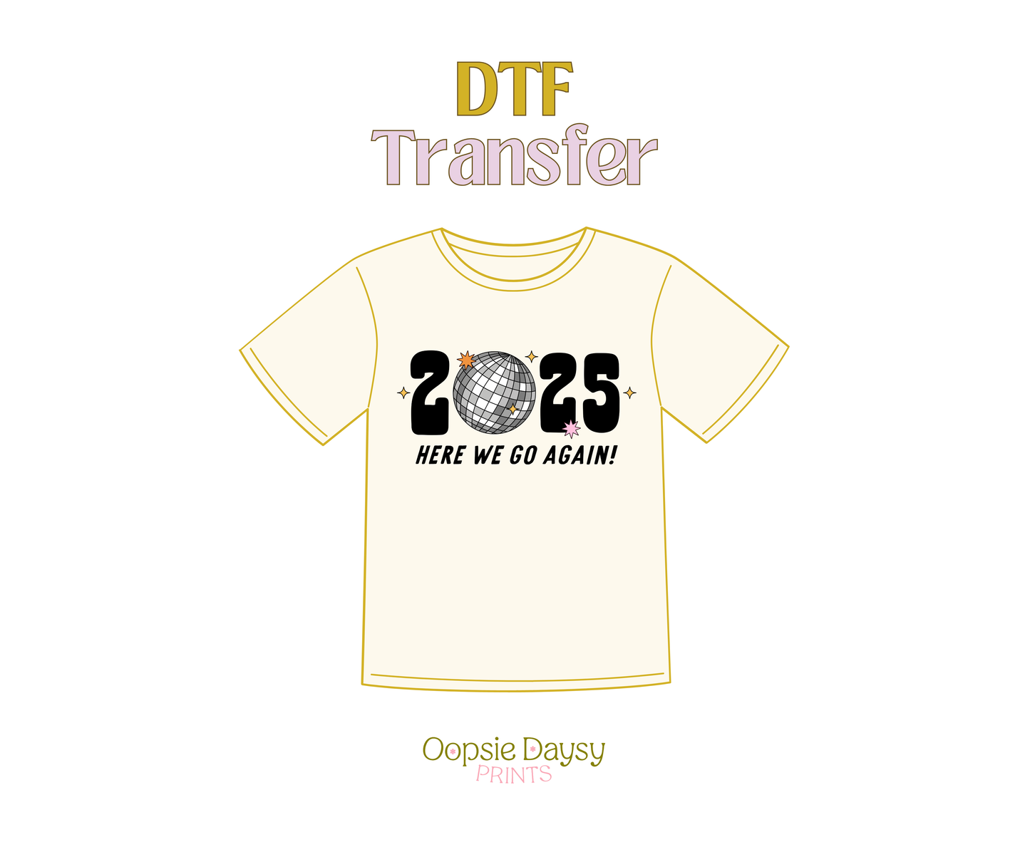 2025 Here We Go Again Classic Disco DTF Transfer