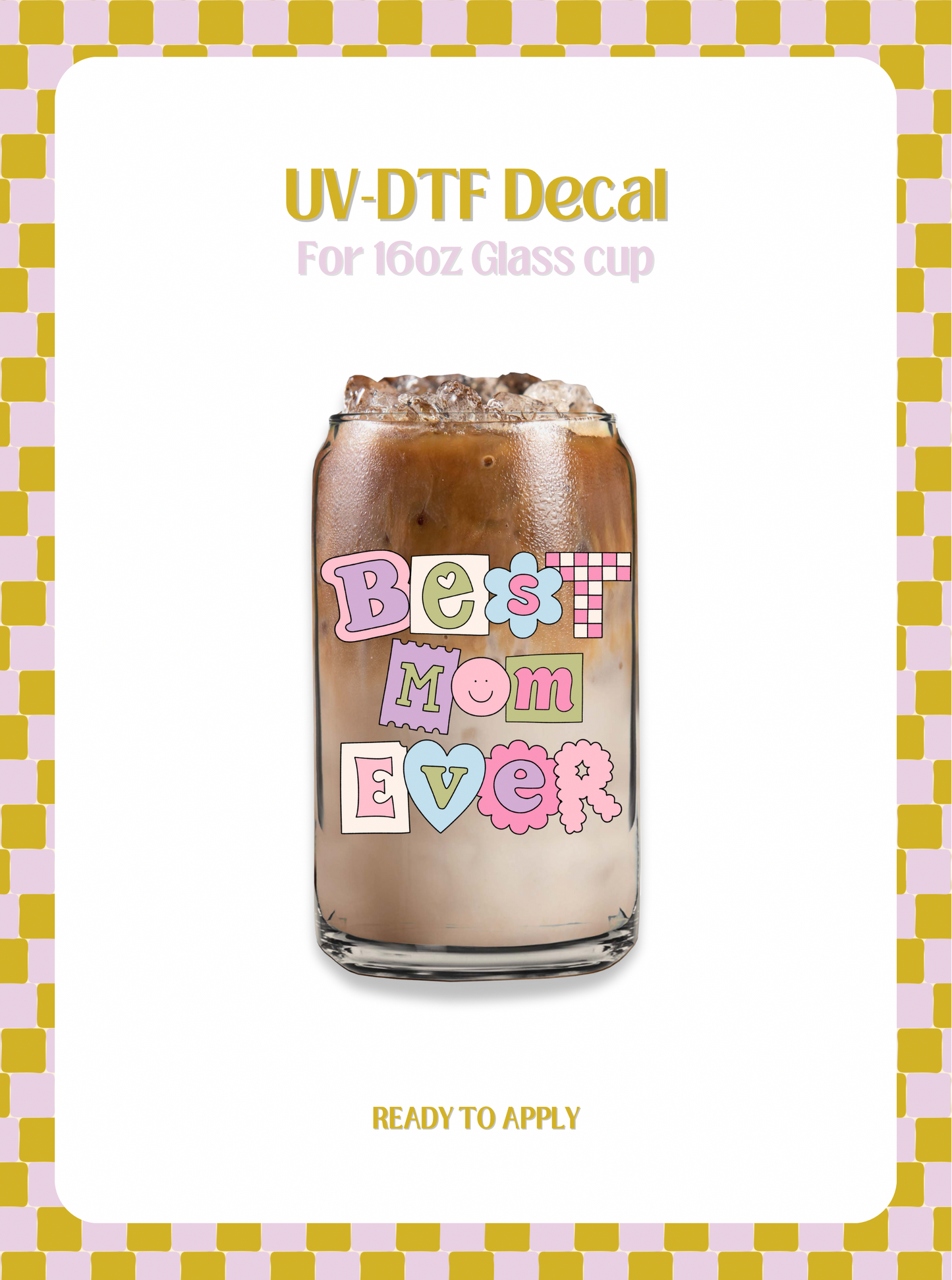 Best Mom Ever UV-DTF Decal