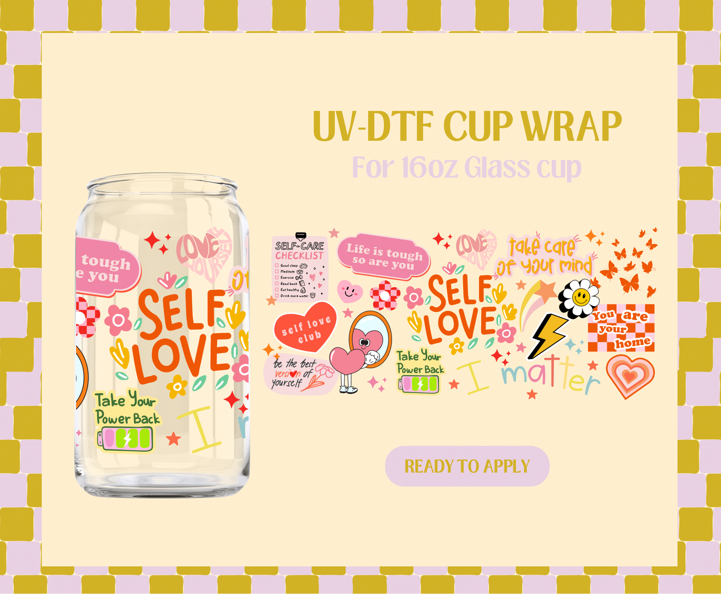 Self Love UV-DTF Wrap