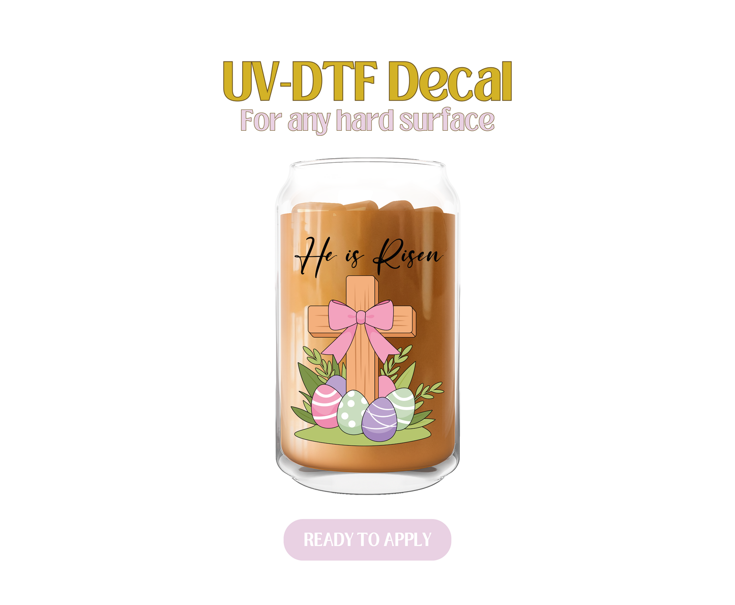 He Is Risen UV-DTF Decal