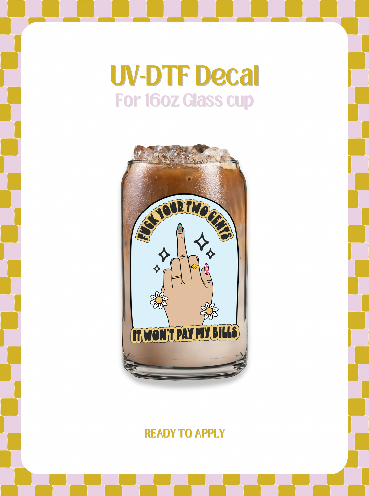 Fuck Your Two Cents UV-DTF Decal