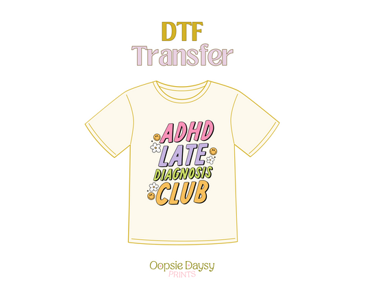 ADHD Late Diagnosis Club DTF Transfer