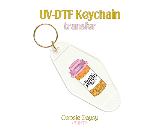 Always Anxious Club UV-DTF Keychain