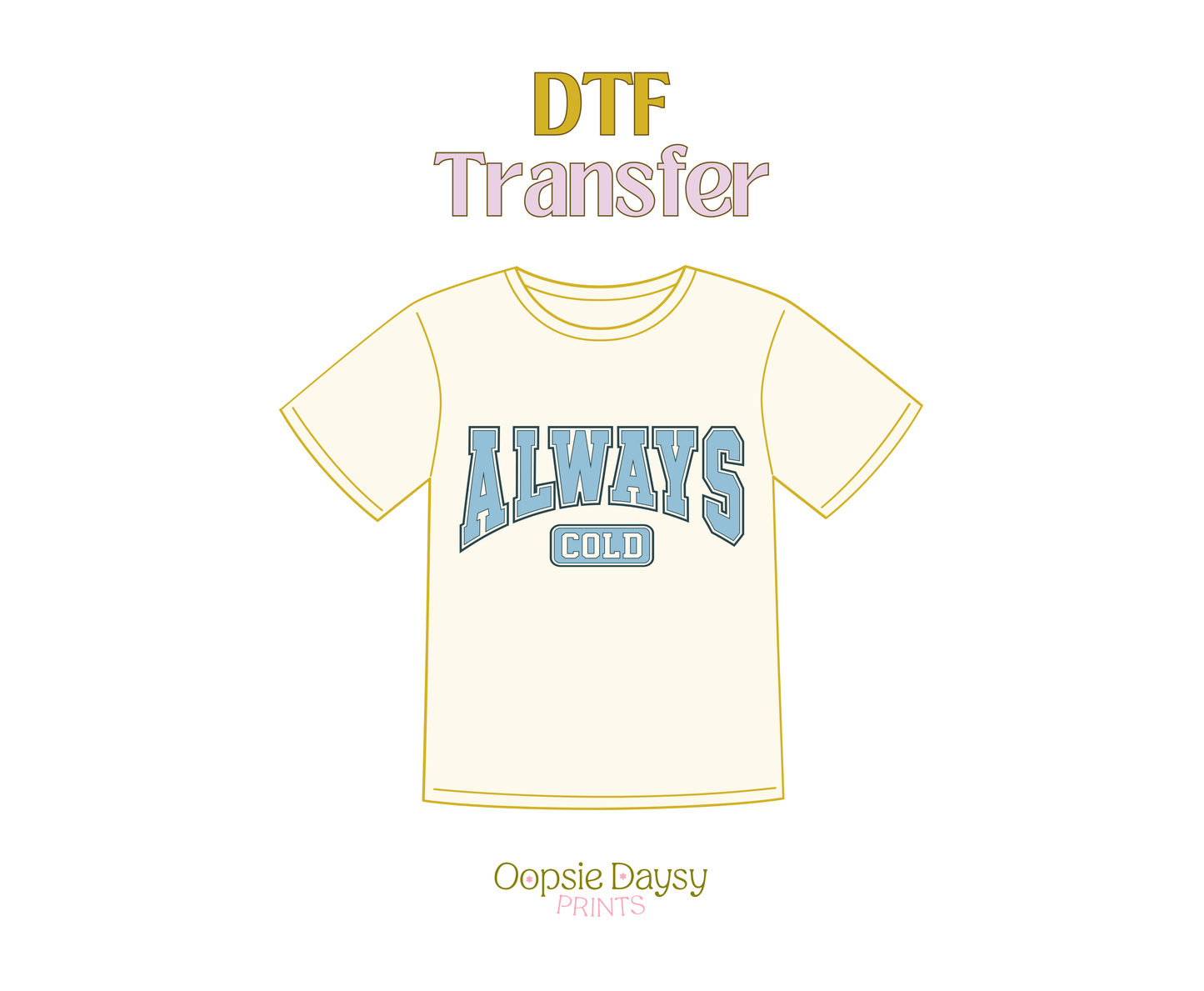 Always Cold DTF Transfer