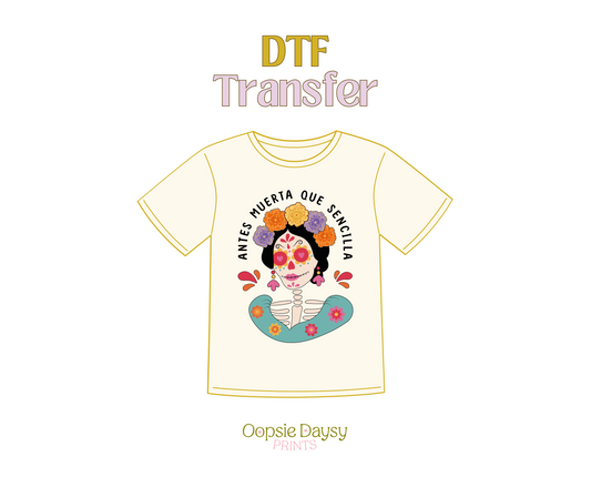 Antes Muerta que Sencilla DTF Transfer