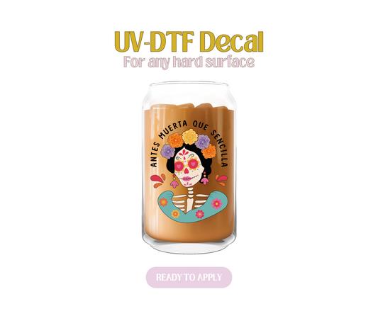 Antes Muerta Que Sencilla UV-DTF Decal