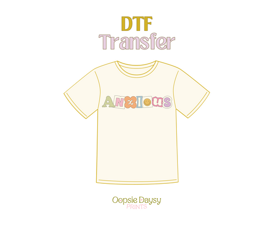 Anxious DTF Transfer