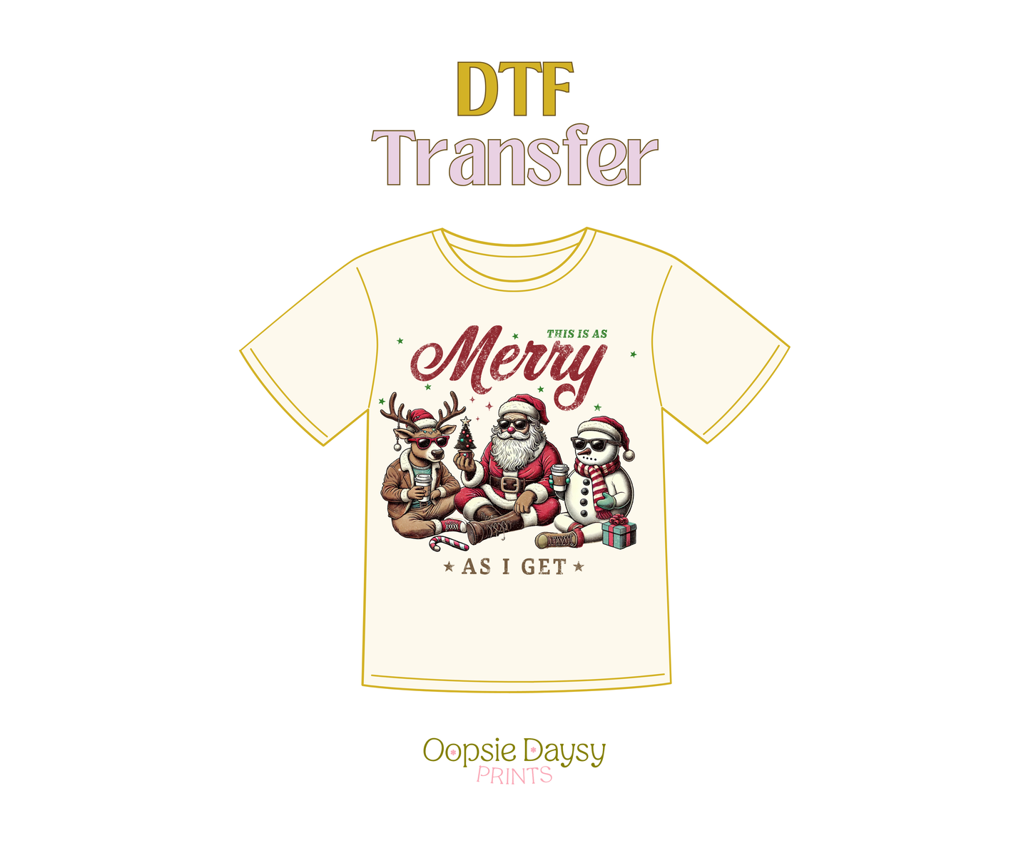 As Merry as I Get  DTF Transfer