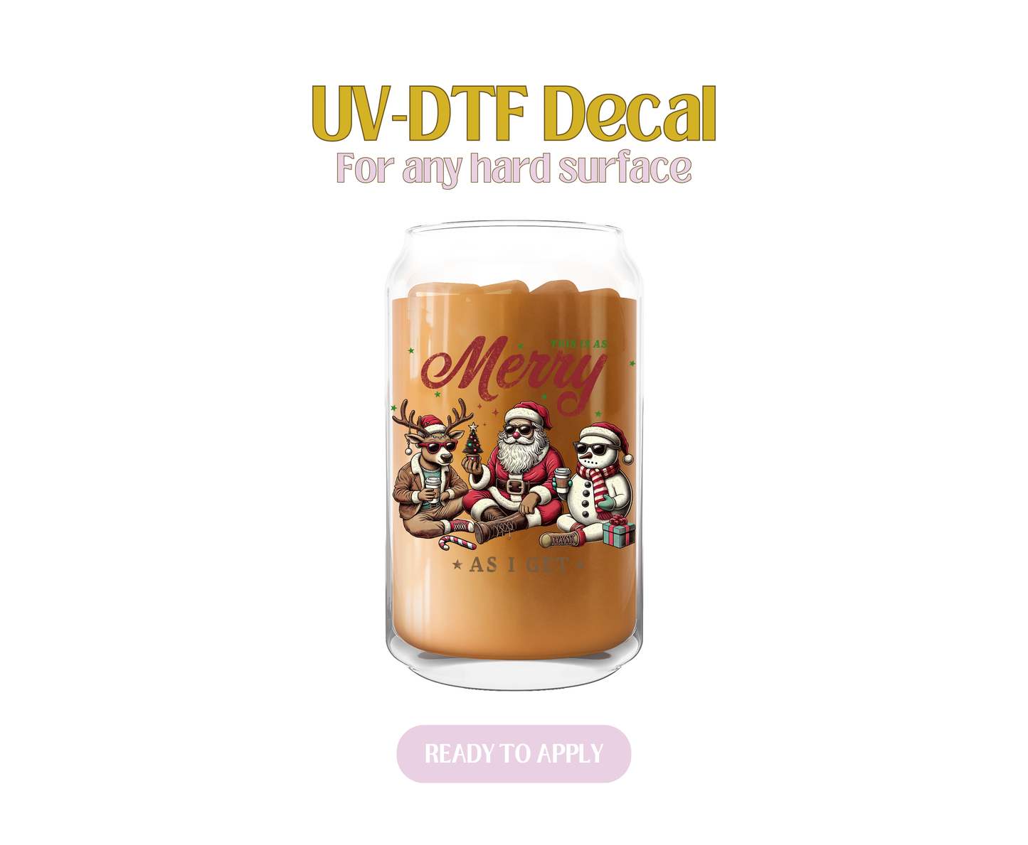 As Merry as I Get UV-DTF Decal