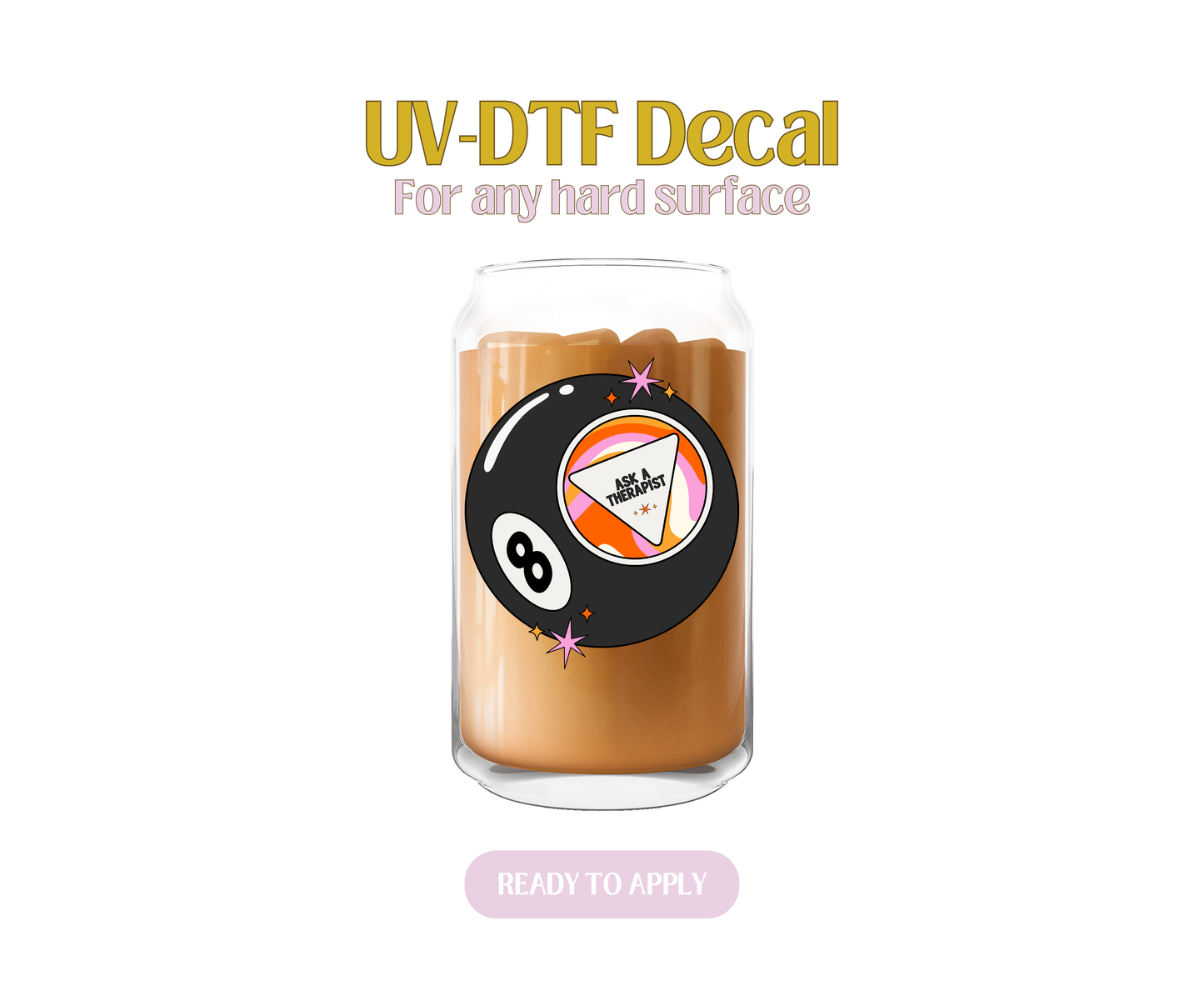 Ask A Therapist 8 Ball UV-DTF Decal