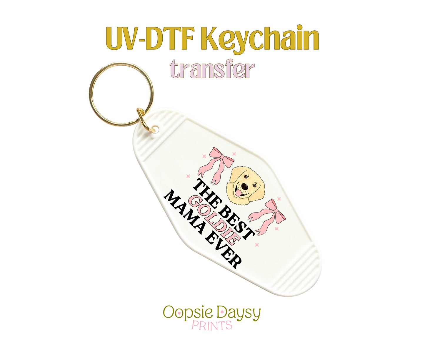 Best Goldie Mama Ever UV-DTF Keychain